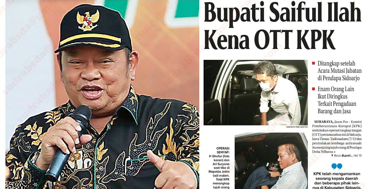 Bupati Sidoarjo H Saiful Ilah Terjaring KPK dalam Kasus OTT